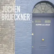 Jochen Brückner - Eleven and a Half