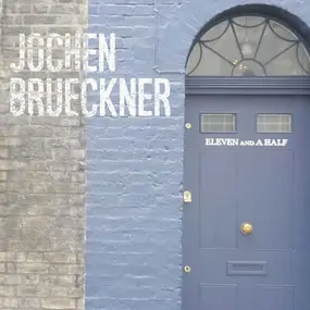Jochen Bruckner - Eleven and a Half