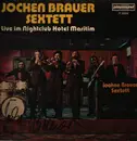 LP - Jochen Brauer Sextett - Live Im Nightclub Hotel Maritim - Signed