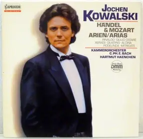 Jochen Kowalski - Händel & Mozart Arien/Arias