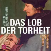Jochen Malmsheimer - Das Lob der Torheit