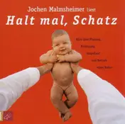 Jochen Malmsheimer - Halt mal Schatz