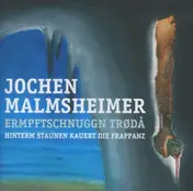 Jochen Malmsheimer - Ermpftschnuggn Troda