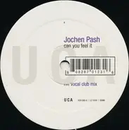 Jochen Pash - Can You Feel It