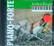 Jochen Rieger - Piano-Forte