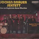 LP - Jochen Brauer Sextett - Live Im Nightclub Hotel Maritim