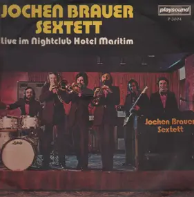 jochen brauer sextett - Live Im Nightclub Hotel Maritim