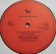 Jock Hattle - To Be Or Not To Be