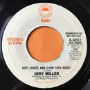 7inch Vinyl Single - Jody Miller - Soft Lights And Slow Sexy Music