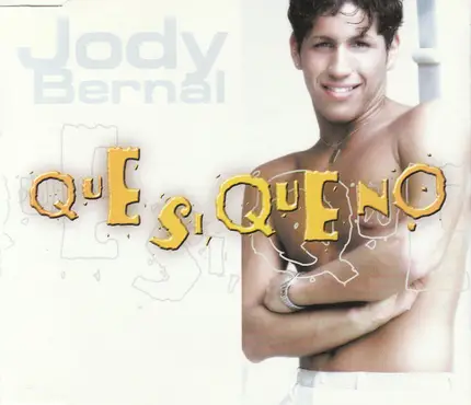 Jody Bernal - Que Si, Que No