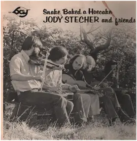 Jody Stecher - Snake Baked a Hoecake