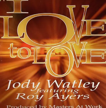 Jody Watley Featuring Roy Ayers - I Love To Love