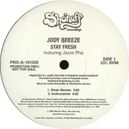 Jody Breeze Featuring Jazze Pha - Stay Fresh