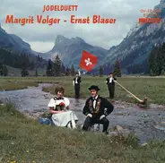 Margrit Volger - Ernst Blaser - Jodelduett