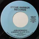 7inch Vinyl Single - Jodi Bongiovi - Somebody To Love