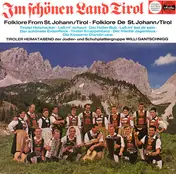 Jodler- Und Schuhplattlergruppe Willi Gantschnigg - Im Schönen Land Tirol