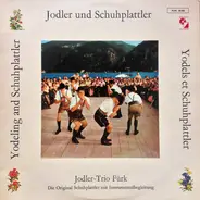 Jodler-Trio Fürk - Jodler Und Schuhplattler