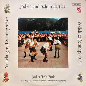 Jodler-Trio Fürk - Jodler Und Schuhplattler