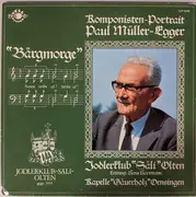 LP - Jodlerklub Säli, Olten , Kapelle «Gäuerholz» Oensingen - Komponisten-Portrait: Paul Müller-Egger