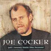 7inch Vinyl Single - Joe Cocker - (All I Know) Feels Like Forever