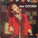 7inch Vinyl Single - Joe Cocker - Black-Eyed Blues / High Time We Went