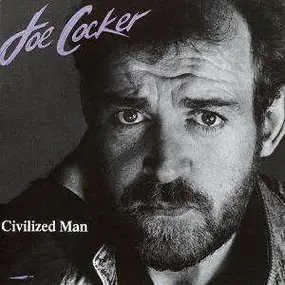 Joe Cocker - Civilized Man