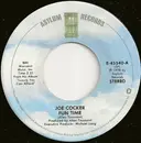 7inch Vinyl Single - Joe Cocker - Fun Time - SP