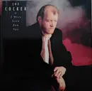 12inch Vinyl Single - Joe Cocker - I Will Live For You