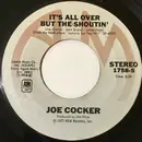 7inch Vinyl Single - Joe Cocker - It's All Over But The Shoutin'
