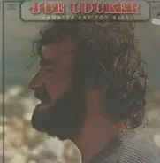 Joe Cocker - Jamaica Say You Will