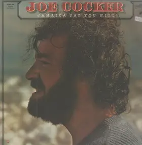 Joe Cocker - Jamaica Say You Will