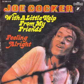 Joe Cocker - With A Little Help From My Friends / Feelin' Alright
