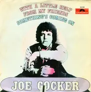 Joe Cocker - With A Little Help From My Friends / Something's Coming On