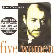 Joe Cocker - Five Women / Unchain My Heart