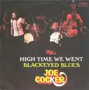 7inch Vinyl Single - Joe Cocker - High Time We Went / Black Eyed Blues
