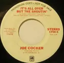 7inch Vinyl Single - Joe Cocker - It's All Over But The Shoutin'