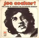 7inch Vinyl Single - Joe Cocker - She Came In Through The Bathroom Window / Change In Louise - Picture Sleeve