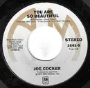 7inch Vinyl Single - Joe Cocker - You Are So Beautiful - Monarch Pressing