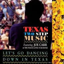 Joe Carr & The Texas Lone Star Band - Let's Go Dancing Down In Texas