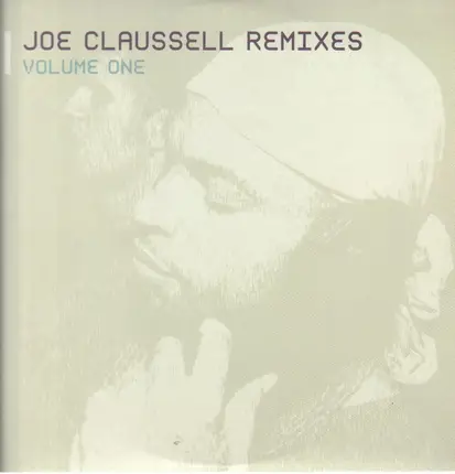 Joe Claussell - Remixes (Volume One)