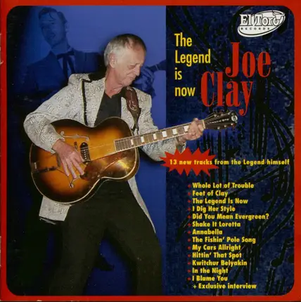 Joe Clay - The Legend Is Now