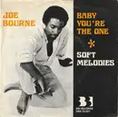7inch Vinyl Single - Joe Bourne - Baby You're The One / Soft Melodies
