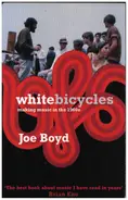 Joe Boyd - White Bicycles: Making Music in the 1960s