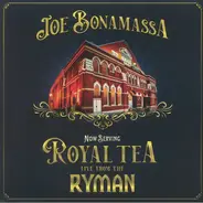 Joe Bonamassa - Now Serving: Royal Tea Live From The Ryman