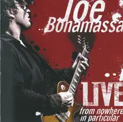 Double CD - Joe Bonamassa - Live From Nowhere In Particular