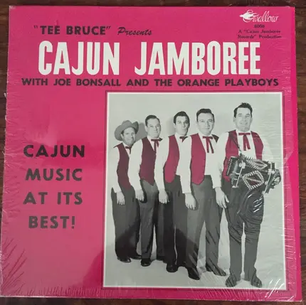 Joe Bonsall And The Orange Playboys - 'Tee Bruce' Presents Cajun Jamboree With Joe Bonsall And The Orange Playboys
