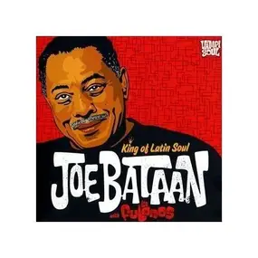 Joe Bataan - King Of Latin Soul