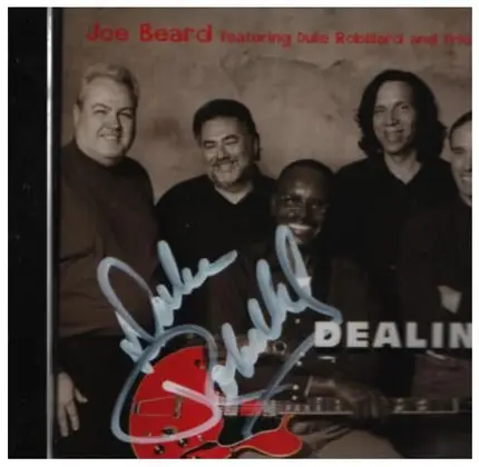 Joe Beard Featuring Duke Robillard And Friends Of Joe Beard - Dealin'