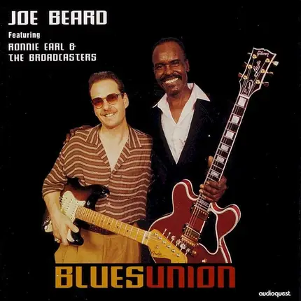 Joe Beard Featuring Ronnie Earl And The Broadcasters - Blues Union