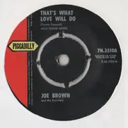 Joe Brown And The Bruvvers - That's What Love Will Do / Hava Nagila (The Hora)